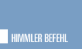 Himmler Befehl
